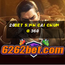 20bet Sảnh Cái Chung 360