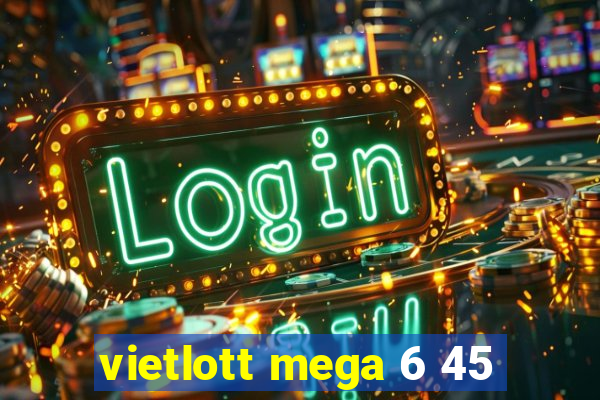 vietlott mega 6 45