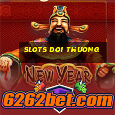 slots doi thuong