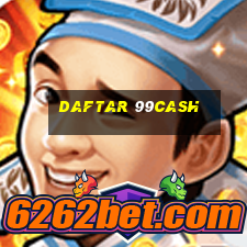 daftar 99cash