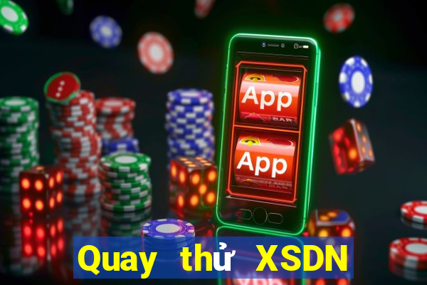 Quay thử XSDN ngày 21