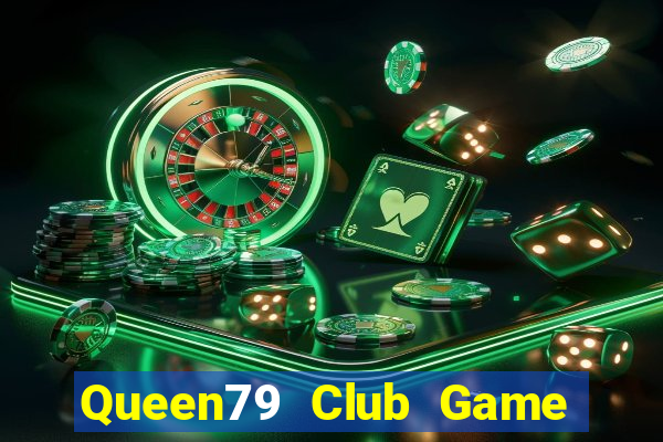 Queen79 Club Game Thẻ Bài Eloras