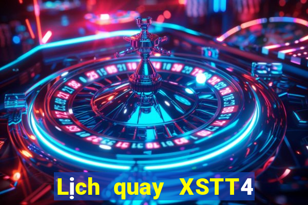 Lịch quay XSTT4 ngày 13