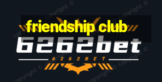 friendship club