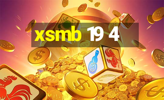 xsmb 19 4