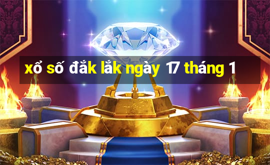 xổ số đắk lắk ngày 17 tháng 1