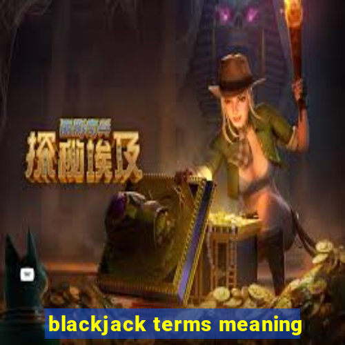 blackjack terms meaning