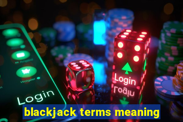 blackjack terms meaning