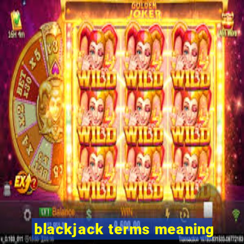 blackjack terms meaning