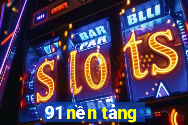 91 nền tảng