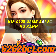 Hip Club Game Bài Rồng Xanh