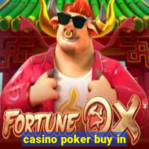 casino poker buy in