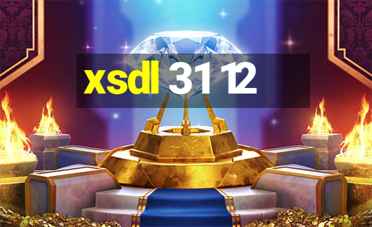 xsdl 31 12