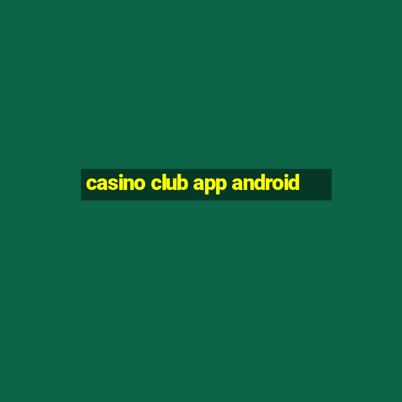 casino club app android