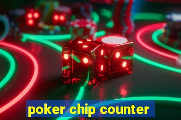 poker chip counter