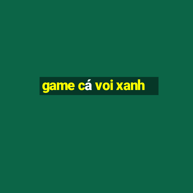 game cá voi xanh