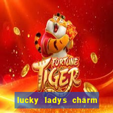 lucky ladys charm slot online