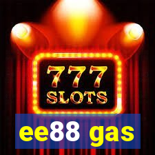 ee88 gas