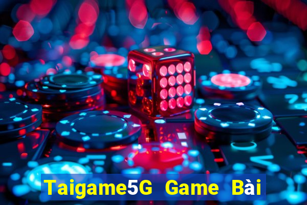 Taigame5G Game Bài Ma Cao