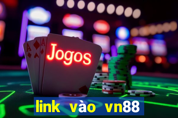 link vào vn88 vn88 slot