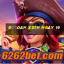 Dự đoán XSTN ngày 19