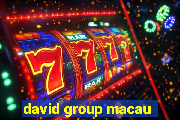 david group macau