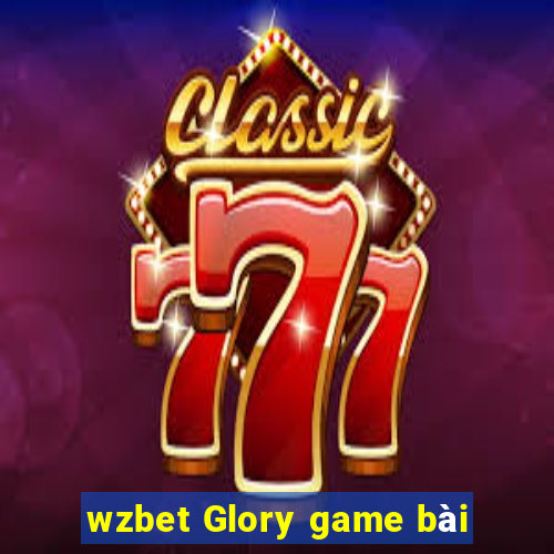 wzbet Glory game bài