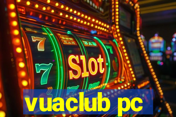 vuaclub pc