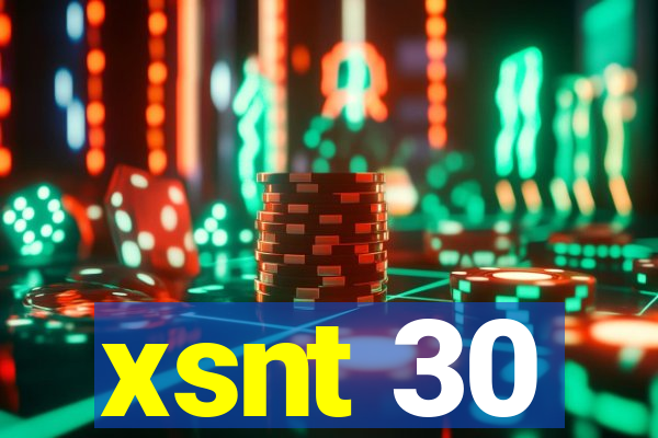 xsnt 30