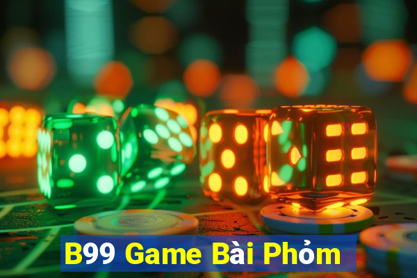 B99 Game Bài Phỏm