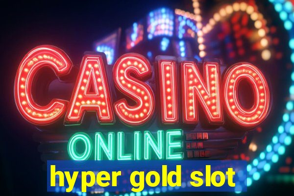 hyper gold slot