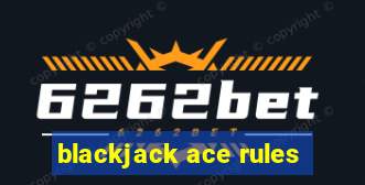 blackjack ace rules