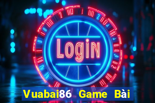 Vuabai86 Game Bài 1 Đổi 1