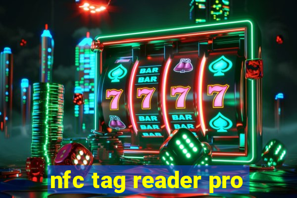 nfc tag reader pro