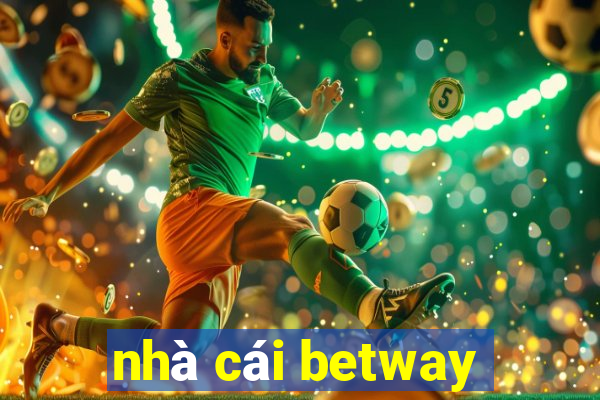 nhà cái betway