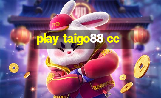 play taigo88 cc