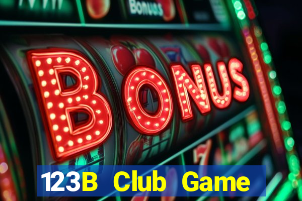 123B Club Game Bài Nhất Vip