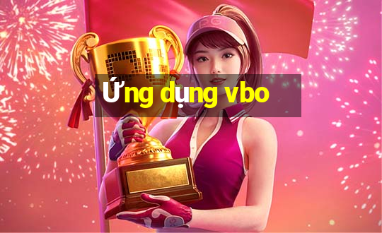 Ứng dụng vbo