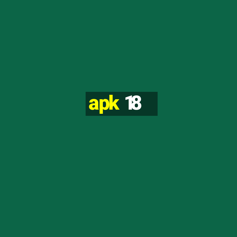 apk 18