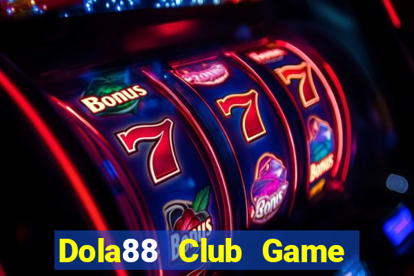 Dola88 Club Game Bài Big52