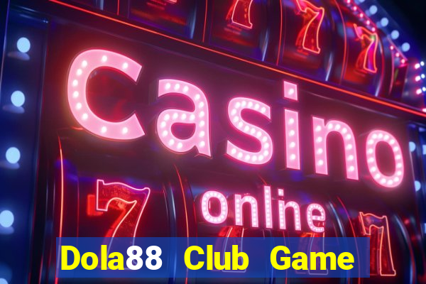 Dola88 Club Game Bài Big52