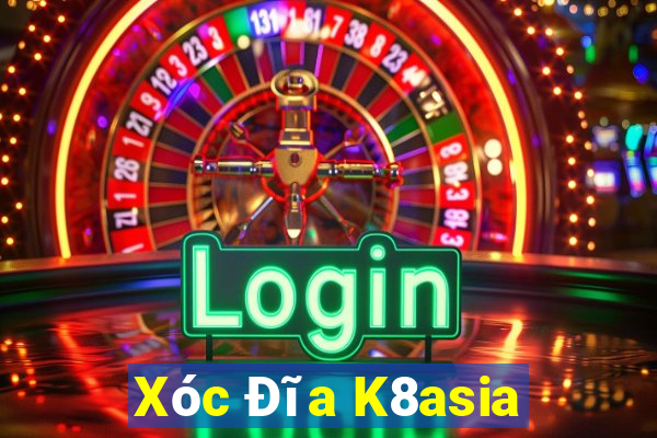 Xóc Đĩa K8asia