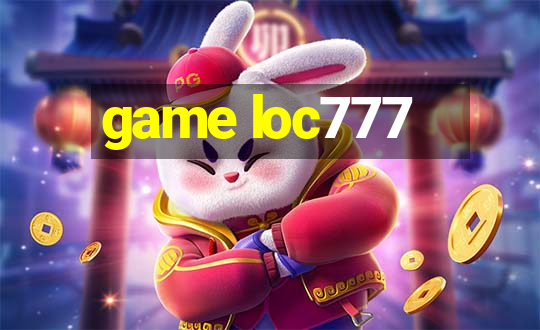 game loc777