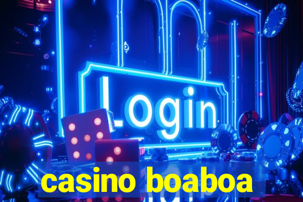 casino boaboa