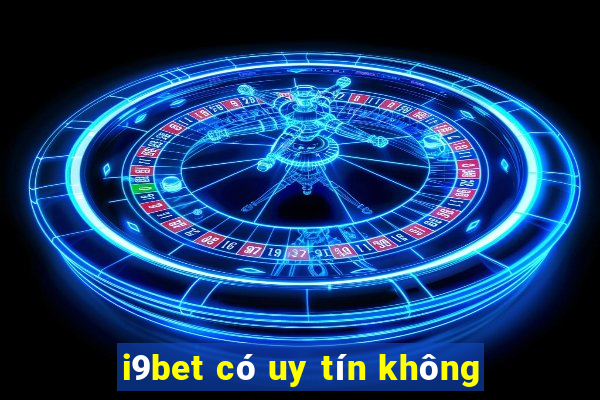 i9bet có uy tín không