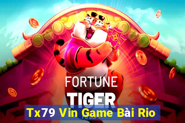 Tx79 Vin Game Bài Rio