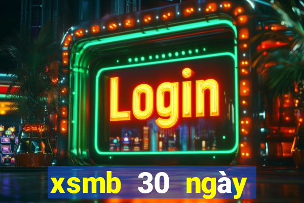 xsmb 30 ngày gần nhất truyền thống miền bắc