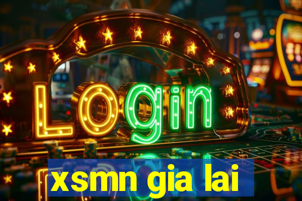 xsmn gia lai