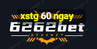 xstg 60 ngay