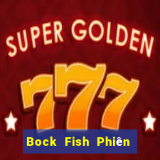 Bock Fish Phiên bản Việt nam